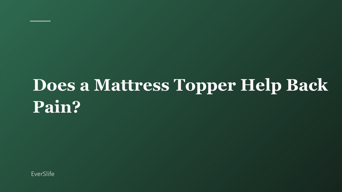Does a Mattress Topper Help Back Pain?